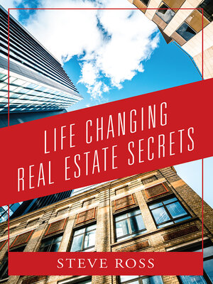 cover image of Life Changing Real Estate Secrets